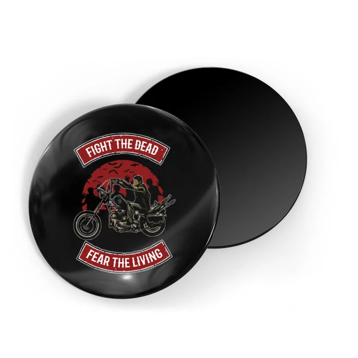 Fight The Dead Fear The Living Scary Zombies Zombie Scary Magnet