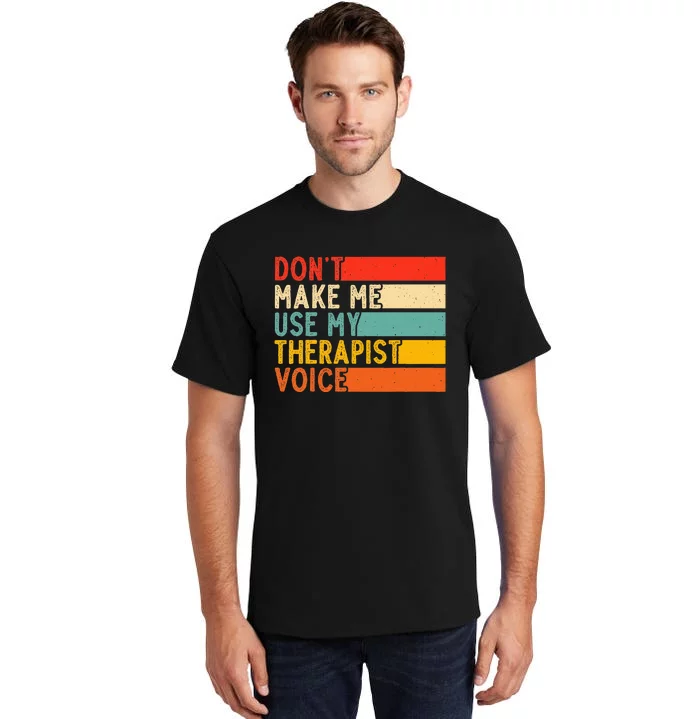 Funny Therapist Design For Therapist Tall T-Shirt