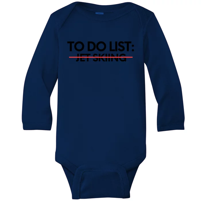 Funny To Do List Jet Skiing Sports Watersports Boating Water Great Gift Baby Long Sleeve Bodysuit