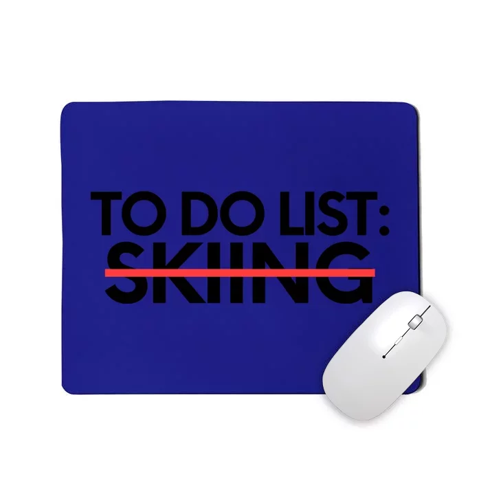 Funny To Do List Skiing Learning Sport Saying Celebrations Gift Mousepad