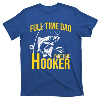Part Time Hooker, Rude Fishing Shirt Women, Fisherwoman Tees