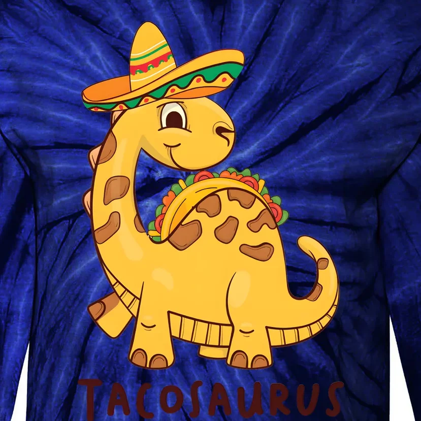 Funny Taco Dinosaur Tacosaurus Cinco De Mayo Tie-Dye Long Sleeve Shirt