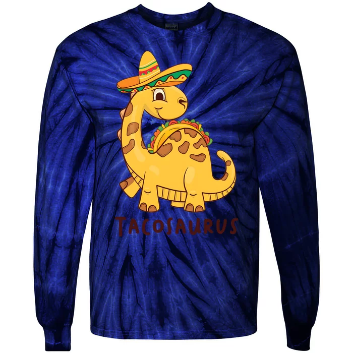 Funny Taco Dinosaur Tacosaurus Cinco De Mayo Tie-Dye Long Sleeve Shirt