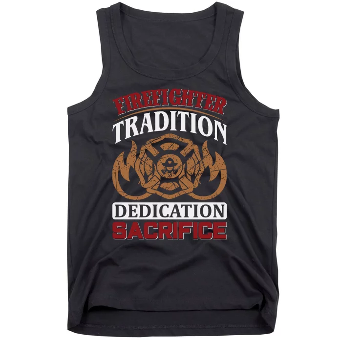 Firefighter Tradition Dedication Sacrfice Tank Top