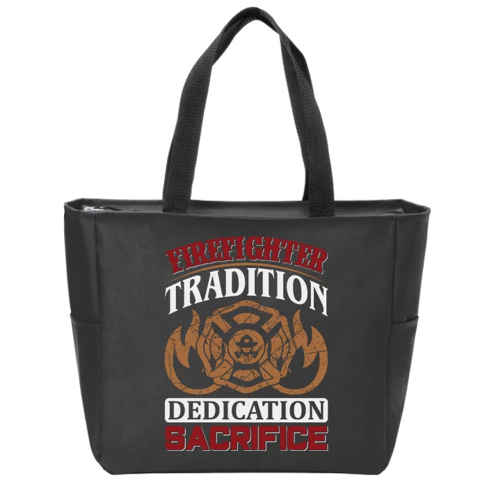 Firefighter Tradition Dedication Sacrfice Zip Tote Bag