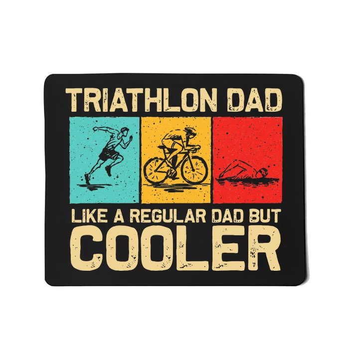 Funny Triathlon Design For Dad Swim Bike Run Triathletes Mousepad