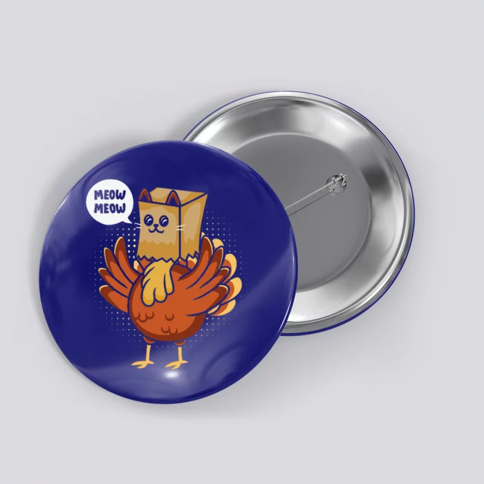 Funny Thanksgiving Day Fake Cat Turkey Meow Animal Farmer Button