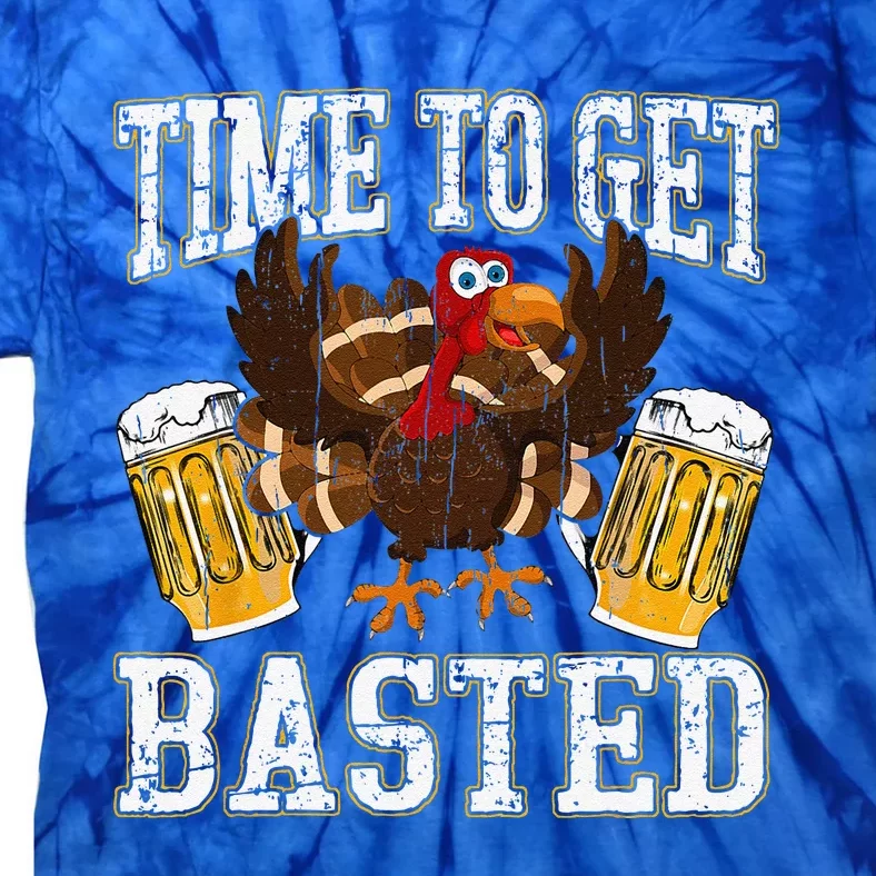 Funny Thanksgiving Drinking Time To Get Basted Turkey Funny Tie-Dye T-Shirt