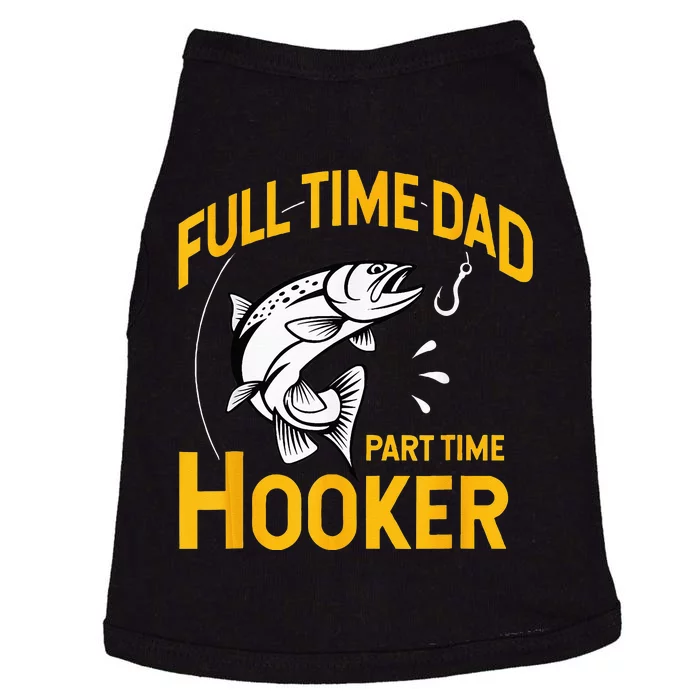 Full Time Dad Part Time Hooker Funny Fathers Day Fishing Doggie Tank