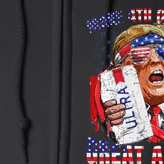 Funny Trump Drinking Make 4th Of July Great Again Full Zip Hoodie