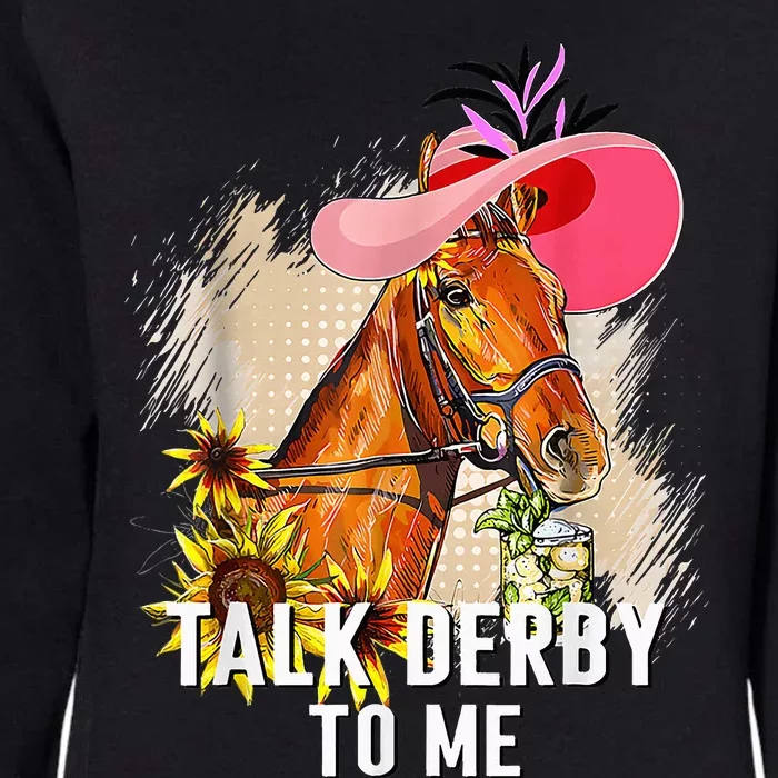 Funny Talk Derby To Me Horse Racing Womens California Wash Sweatshirt