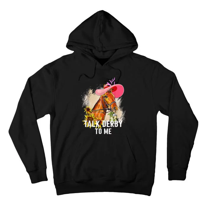 Funny Talk Derby To Me Horse Racing Tall Hoodie