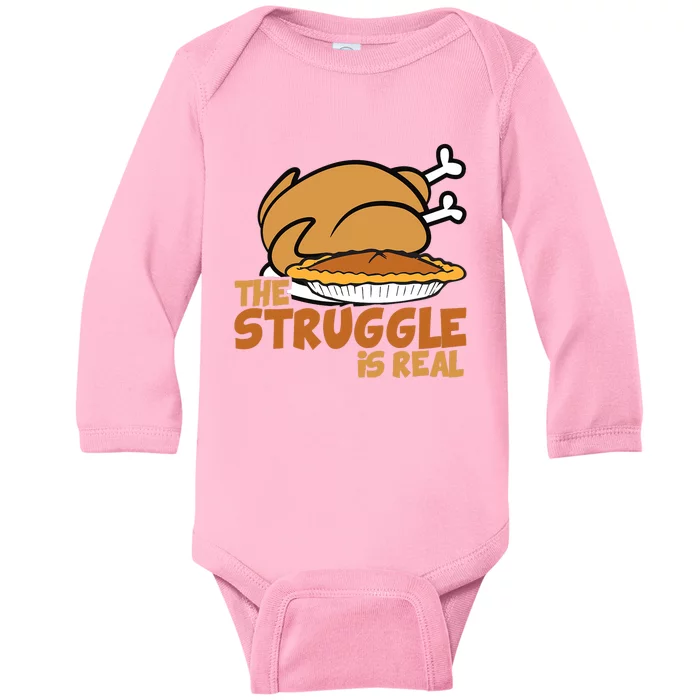 Funny Thanksgiving Day Struggle Is Real Pie Turkey Baby Long Sleeve Bodysuit