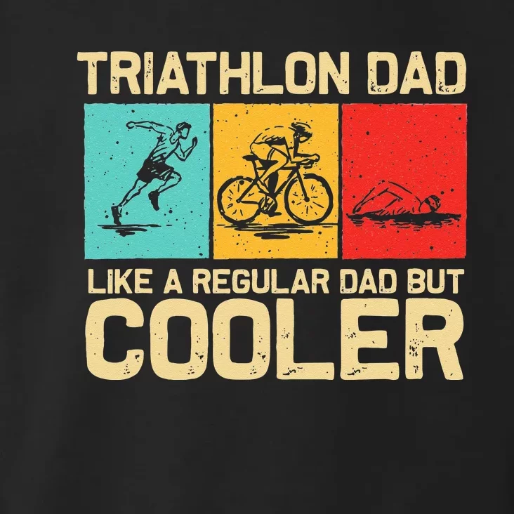 Funny Triathlon Design For Men Dad Swim Bike Run Triathletes Toddler Hoodie