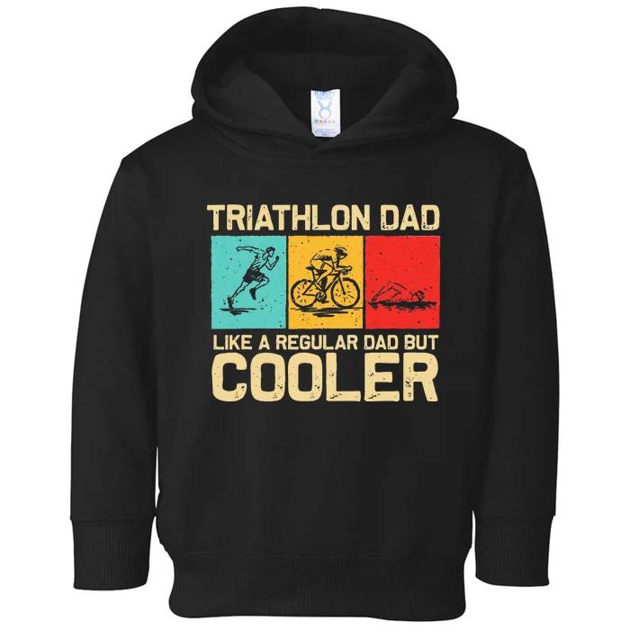 Funny Triathlon Design For Men Dad Swim Bike Run Triathletes Toddler Hoodie