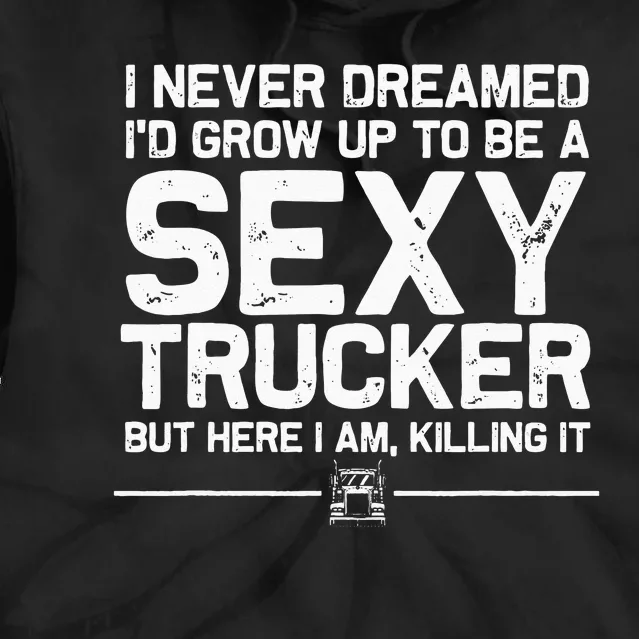 Funny Truck Driver Design For Trucker Women Trucking Lover Tie Dye Hoodie