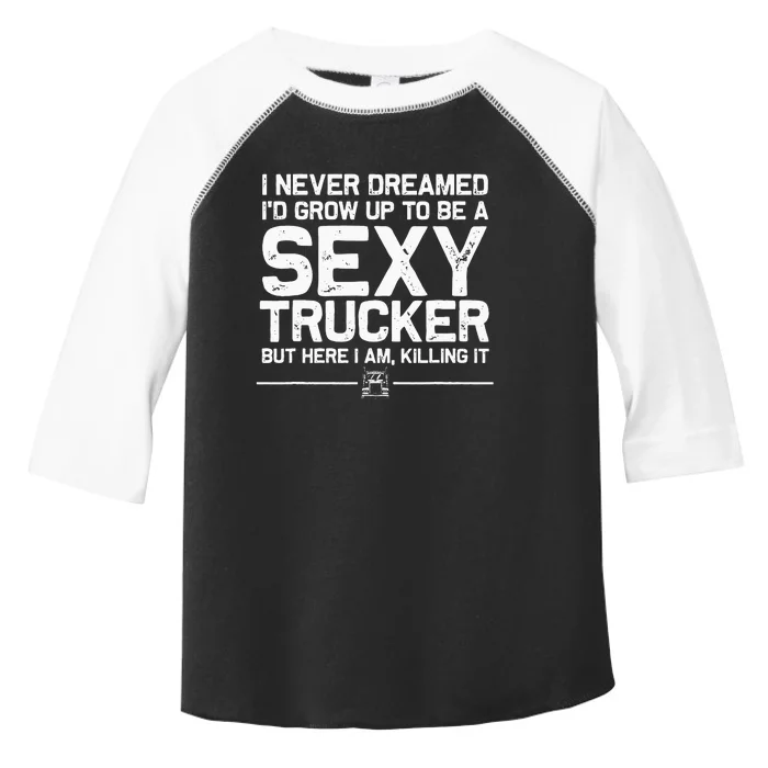 Funny Truck Driver Design For Trucker Women Trucking Lover Toddler Fine Jersey T-Shirt