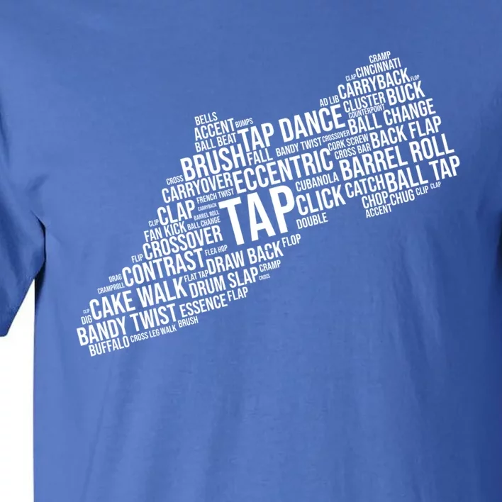 Funny Tap Dance Gift Shoe Dancing Cute Dancer Meaningful Gift Tall T-Shirt