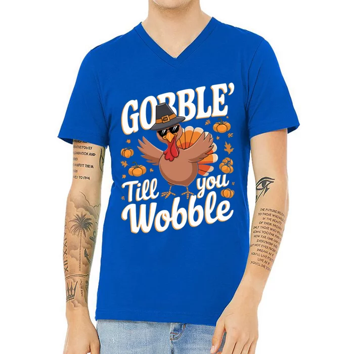 Funny Turkey Day Thanksgiving Gobble Till You Wobble Gift V-Neck T-Shirt