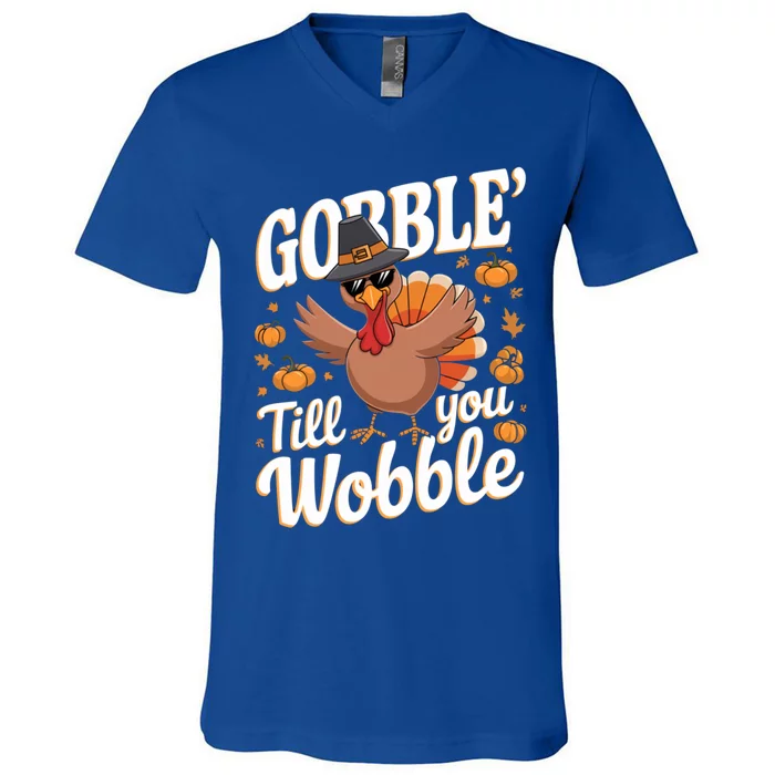 Funny Turkey Day Thanksgiving Gobble Till You Wobble Gift V-Neck T-Shirt