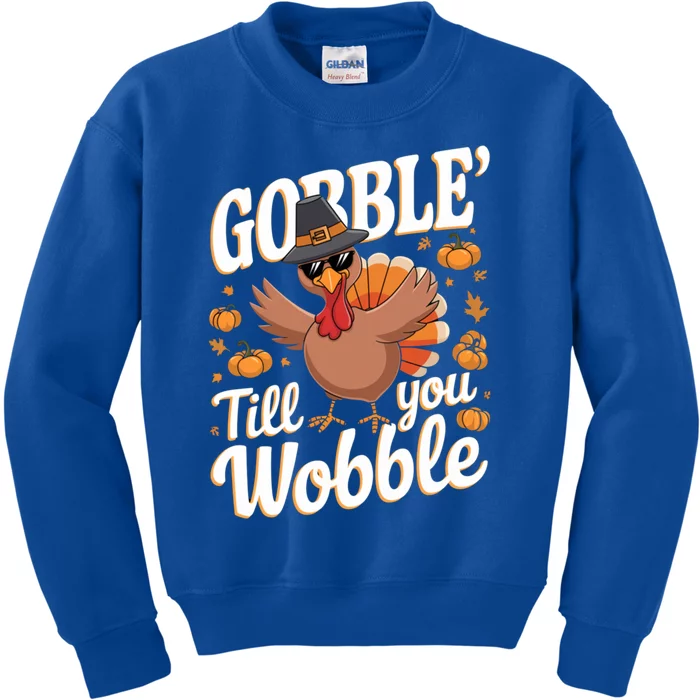 Funny Turkey Day Thanksgiving Gobble Till You Wobble Gift Kids Sweatshirt