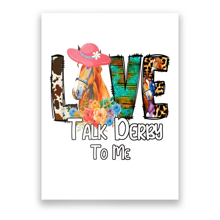 Funny Talk Derby To Me Horse Racing Funny Derby Day Love Mom Poster