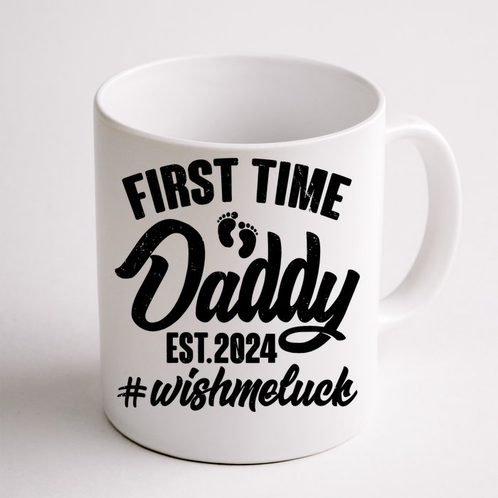 First Time Daddy Est. 2024 Wish Me Luck Front & Back Coffee Mug