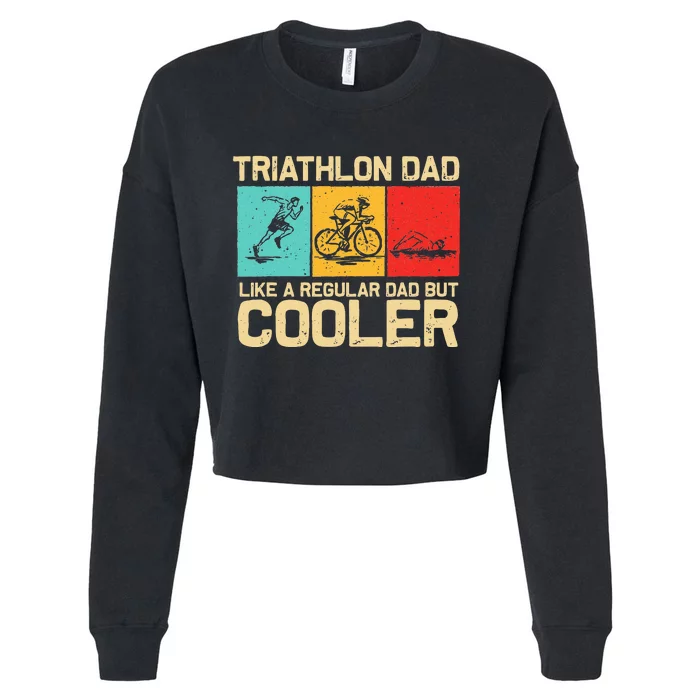 Funny Triathlon Design For Dad Swim Bike Run Triathletes Cropped Pullover Crew