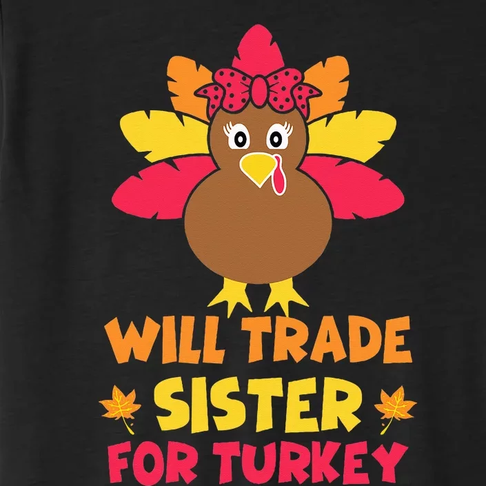 Funny Thanksgiving Day Will Trade Sister Turkey ChromaSoft Performance T-Shirt