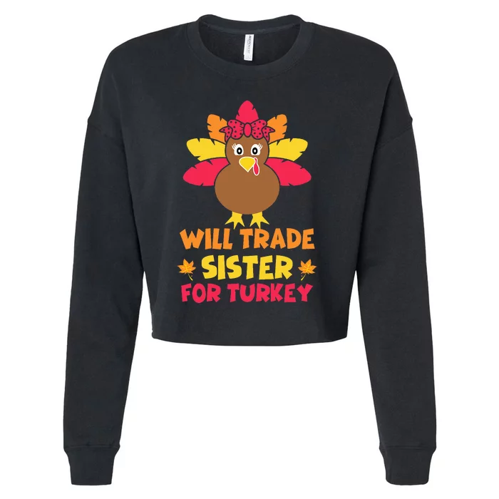 Funny Thanksgiving Day Will Trade Sister Turkey Cropped Pullover Crew