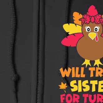 Funny Thanksgiving Day Will Trade Sister Turkey Full Zip Hoodie