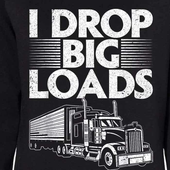 Funny Trucker Design For Semi Truck Driver Lover Womens California Wash Sweatshirt