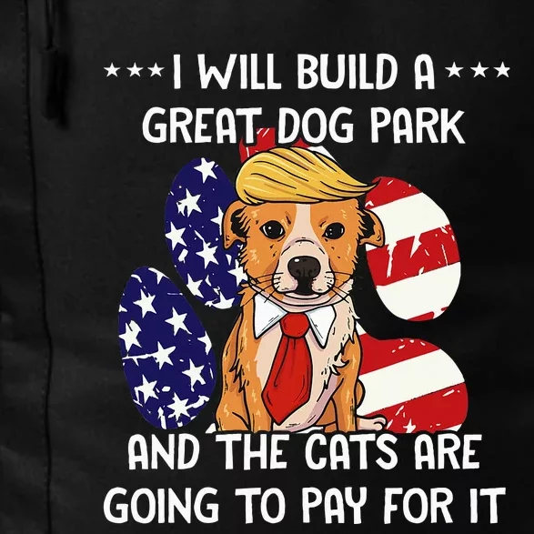 Funny Trump Dog T Build A Great Dog Park Political Daily Commute Backpack