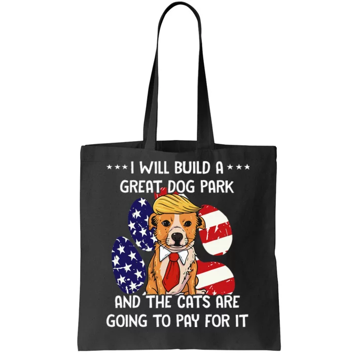 Funny Trump Dog T Build A Great Dog Park Political Tote Bag