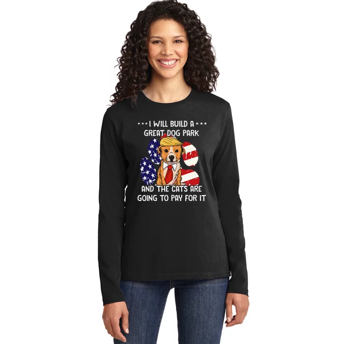 Funny Trump Dog T Build A Great Dog Park Political Ladies Long Sleeve Shirt