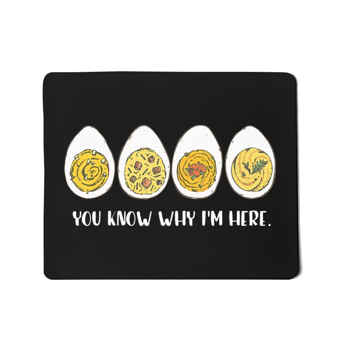 Funny Thanksgiving Dinner Deviled Egg You Know Why Im Here Mousepad