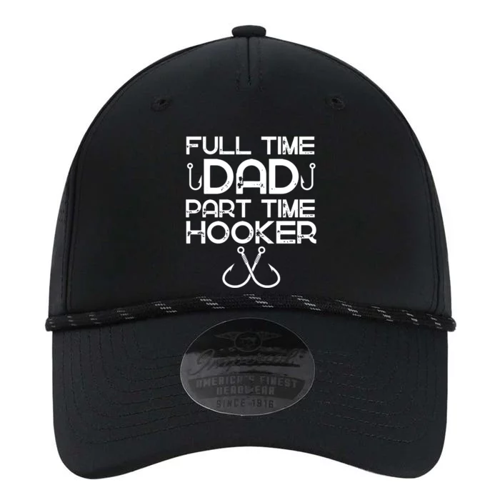 Full Time Dad Part Time Hooker Father's Day Fishing Gift Performance The Dyno Cap