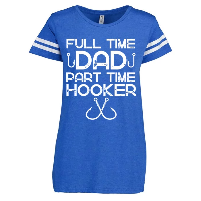 Full Time Dad Part Time Hooker Father's Day Fishing Gift Enza Ladies Jersey Football T-Shirt