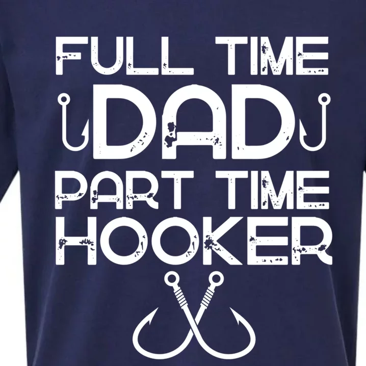 Full Time Dad Part Time Hooker Father's Day Fishing Gift Sueded Cloud Jersey T-Shirt