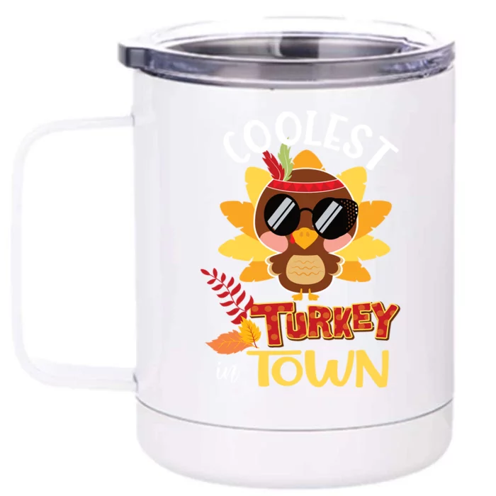 Funny Thanksgiving Day Coolest Turkey In Town Meaningful Gift Front & Back 12oz Stainless Steel Tumbler Cup