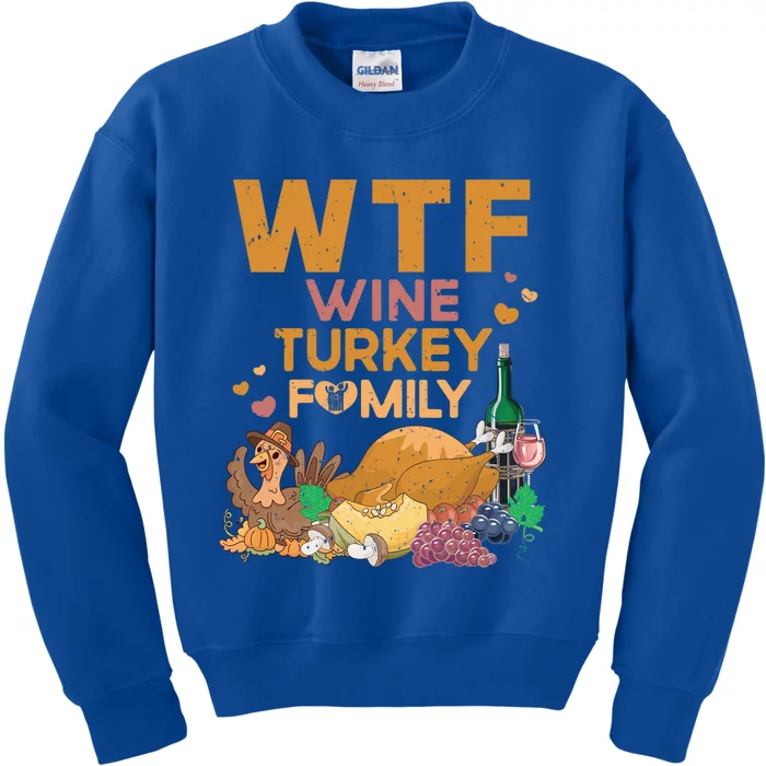 Funny Thanksgiving Day Wtf Wine Turkey Family Fall Season Funny Gift Kids Sweatshirt