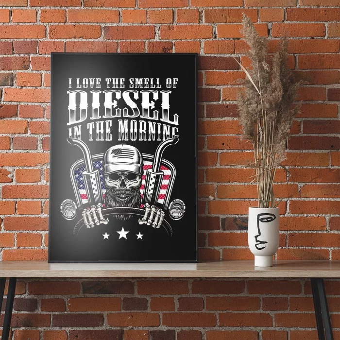 Funny Truck Driver Gift For I Love The Smell Of Diesel Poster