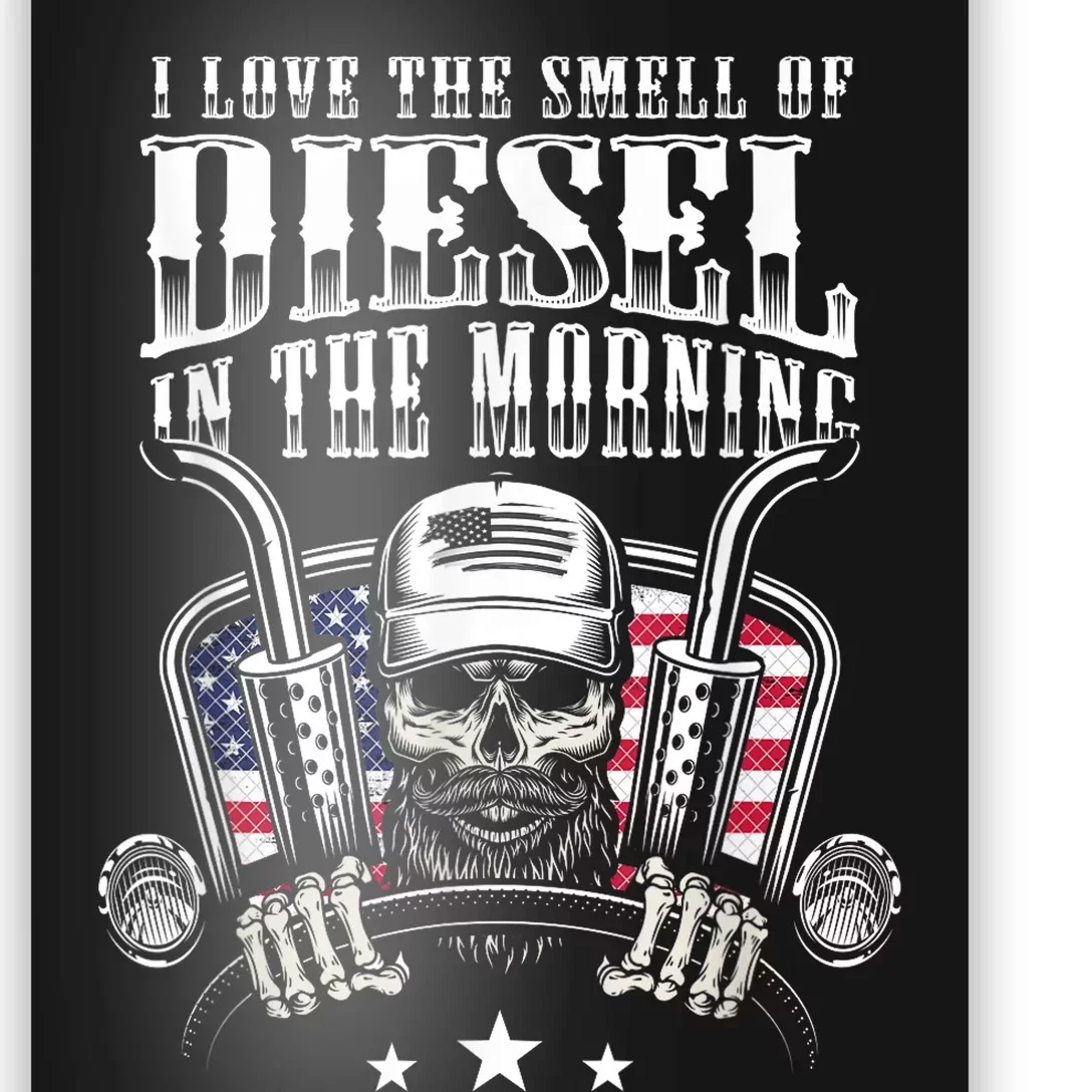 Funny Truck Driver Gift For I Love The Smell Of Diesel Poster