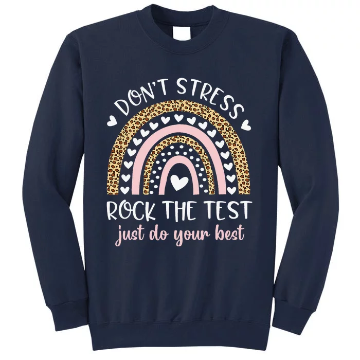 Funny Test Day Rock The Test Rainbow Leopard Teacher Student Tall Sweatshirt