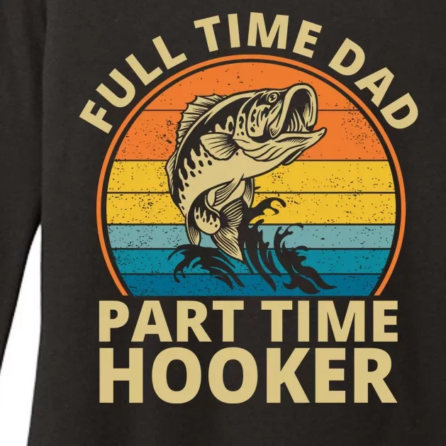 Full Time Dad Part Time Hooker Funny Fishing Retro Womens CVC Long Sleeve Shirt