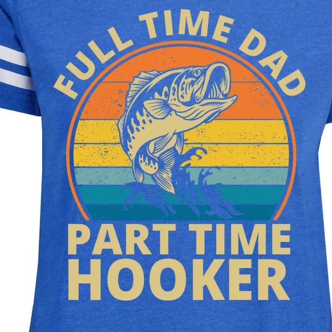 Full Time Dad Part Time Hooker Funny Fishing Retro Enza Ladies Jersey Football T-Shirt