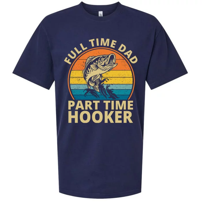 Full Time Dad Part Time Hooker Funny Fishing Retro Sueded Cloud Jersey T-Shirt