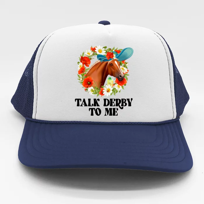 Funny Talk Derby To Me Horse Derby Racing Trucker Hat