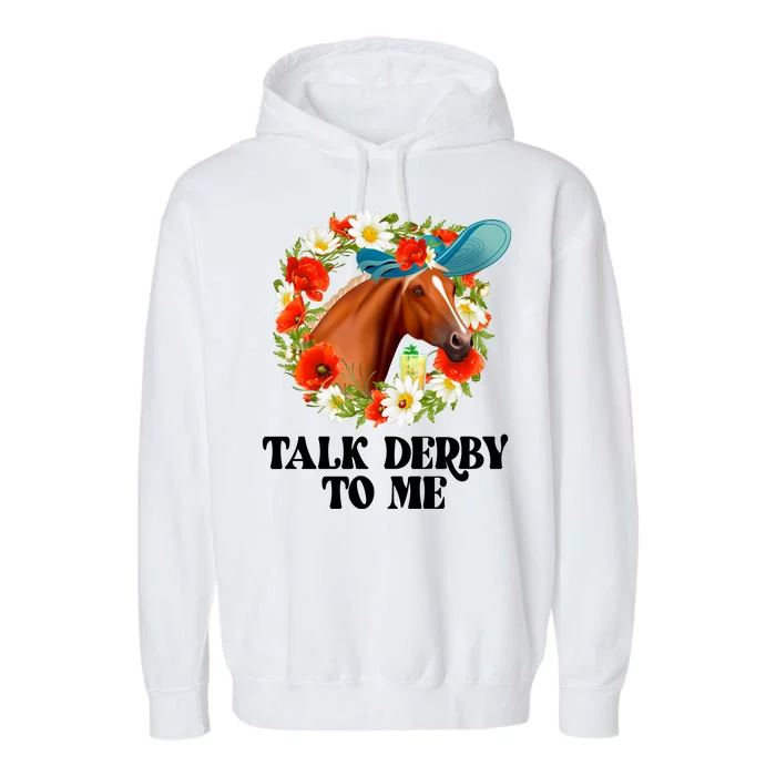 Funny Talk Derby To Me Horse Derby Racing Garment-Dyed Fleece Hoodie