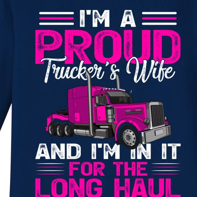 Funny Truck Driver I’M A Proud Truckers Wife Baby Long Sleeve Bodysuit